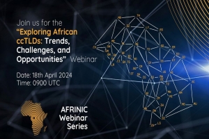 Webinaire AFRINIC sur les tendances, défies et opportunités des CcTlds africains.